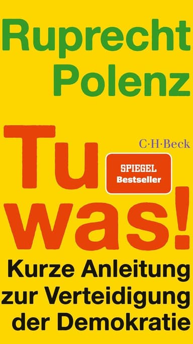 Tu was! Kurze Anleitung zur Verteidigung der Demokratie
