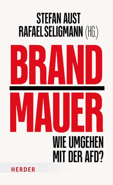 Brandmauer – Wie umgehen mit der AfD?