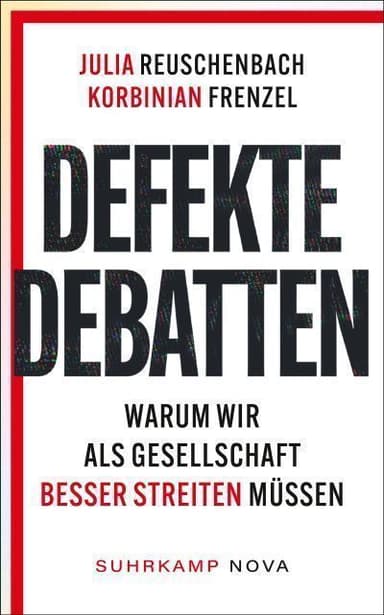 Defekte Debatten: Warum wir als Gesellschaft besser streiten müssen