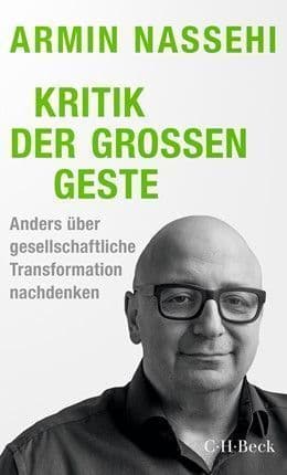Kritik der großen Geste: Anders über gesellschaftliche Transformation nachdenken